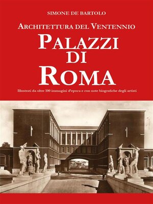 cover image of Architettura del Ventennio. Palazzi di Roma